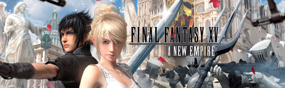 I played Final Fantasy XV: A New Empire and spent money in it so you don't have to