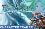 The Legend of Heroes: Trails to Azure gives a sneak peek at the Special Support Section's new allies in its Character Trailer