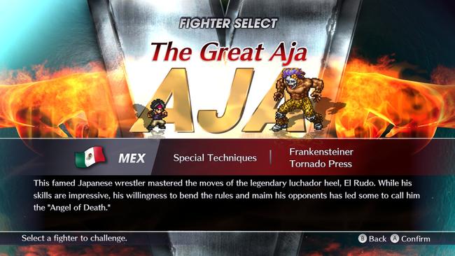 Hearing that the Great Aja is from Mexico probably gives you a clue as to his fighting style - he naturally has the moves of a Luchador Wrestler. It's time to beat him and learn his moves.