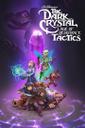 The Dark Crystal: Age of Resistance Tactics boxart
